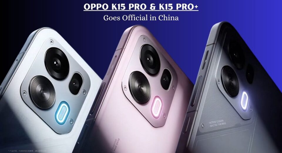 Oppo-K15-Pro-and-Pro+