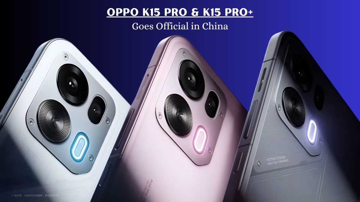 Oppo-K15-Pro-and-Pro+